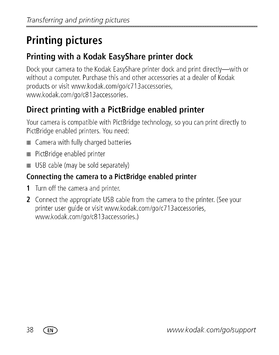 Printing pictures, Printing with a kodak easyshare printer dock, Direct printing with a pictbridge enabled printer | Transferring and printing pictures | Kodak C713 User Manual | Page 43 / 70