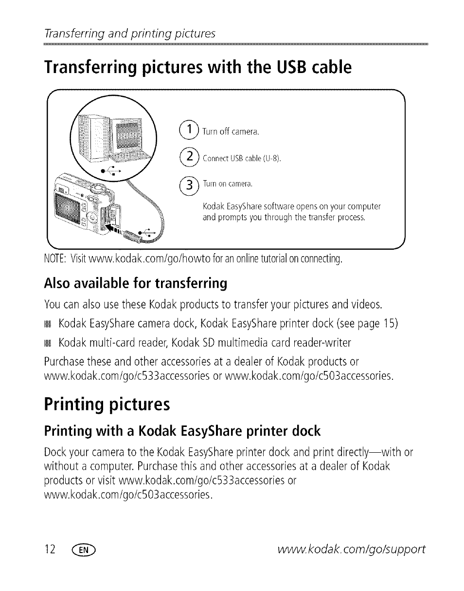 Transferring pictures with the usb cable, Also available for transferring, Printing pictures | Printing with a kodak easyshare printer dock, Transferring pictures with the usb cabie, Transferring and printing pictures | Kodak EASYSHARE C 503 User Manual | Page 17 / 67