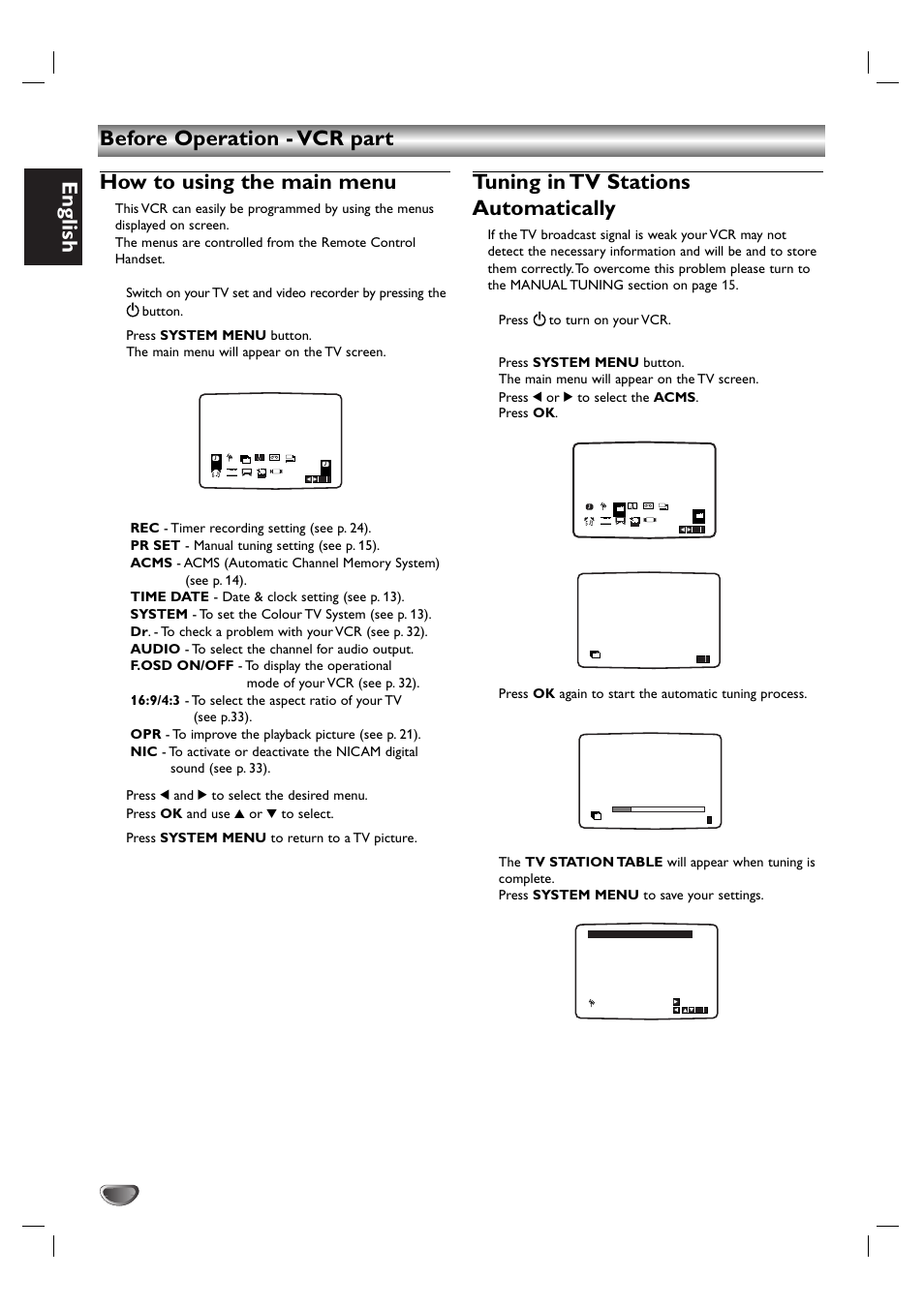 English, Tuning in tv stations automatically, Press system menu to return to a tv picture | Press 1 1 to turn on your vcr | Kodak DVD755VR/05 User Manual | Page 14 / 39