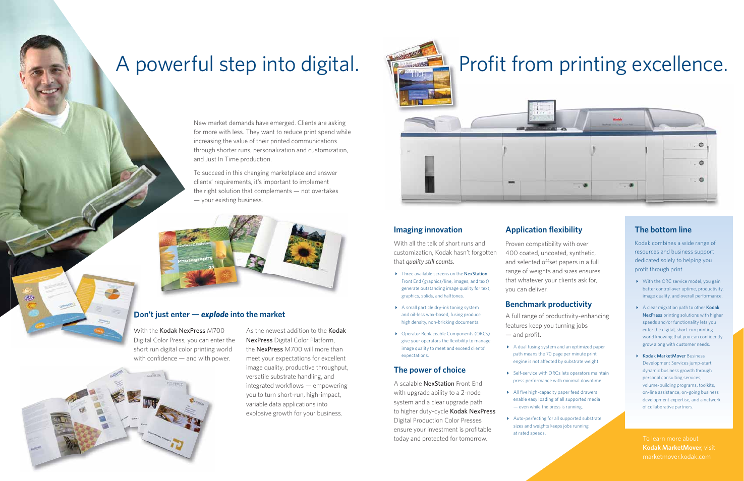 A powerful step into digital, Proﬁ t from printing excellence, Application ﬂ exibility | Benchmark productivity, Don’t just enter — explode into the market, Imaging innovation the bottom line, The power of choice | Kodak NexPress M700 User Manual | Page 2 / 7