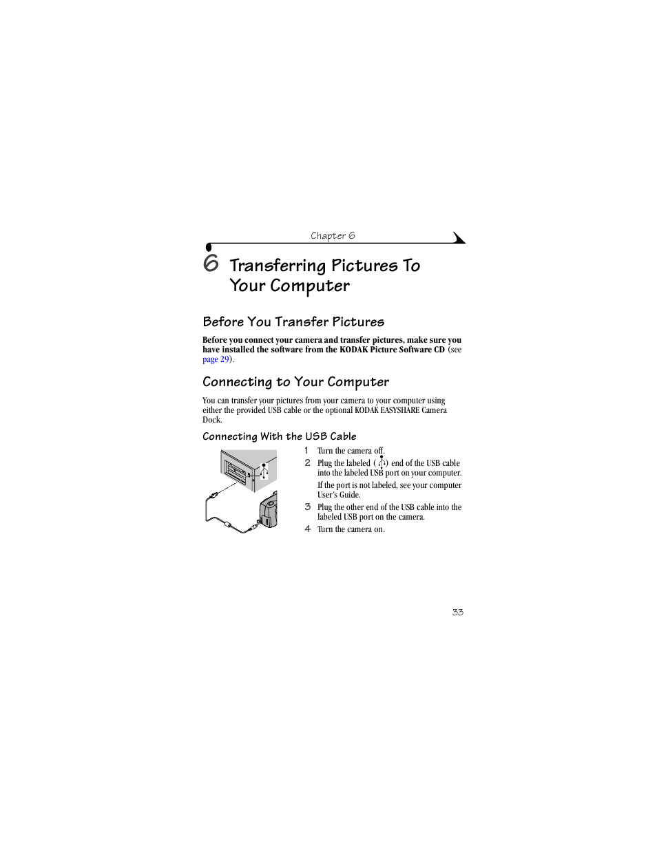 6 transferring pictures to your computer, Before you transfer pictures, Connecting to your computer | Connecting with the usb cable, Transferring pictures to your computer | Kodak DX3700 User Manual | Page 43 / 86
