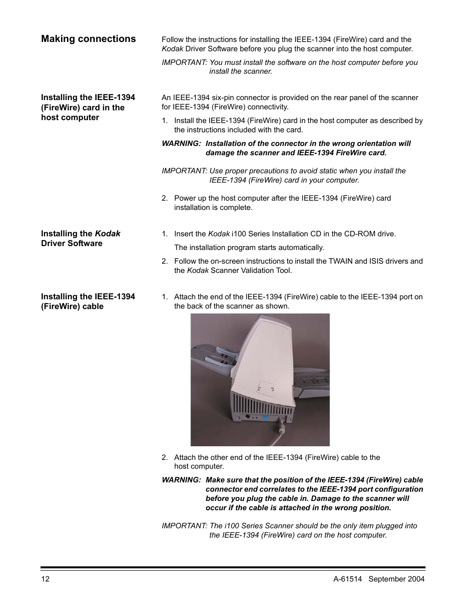 Making connections, Installing the kodak driver software, Installing the ieee-1394 (firewire) cable | Kodak INNOVATION I100 User Manual | Page 15 / 40