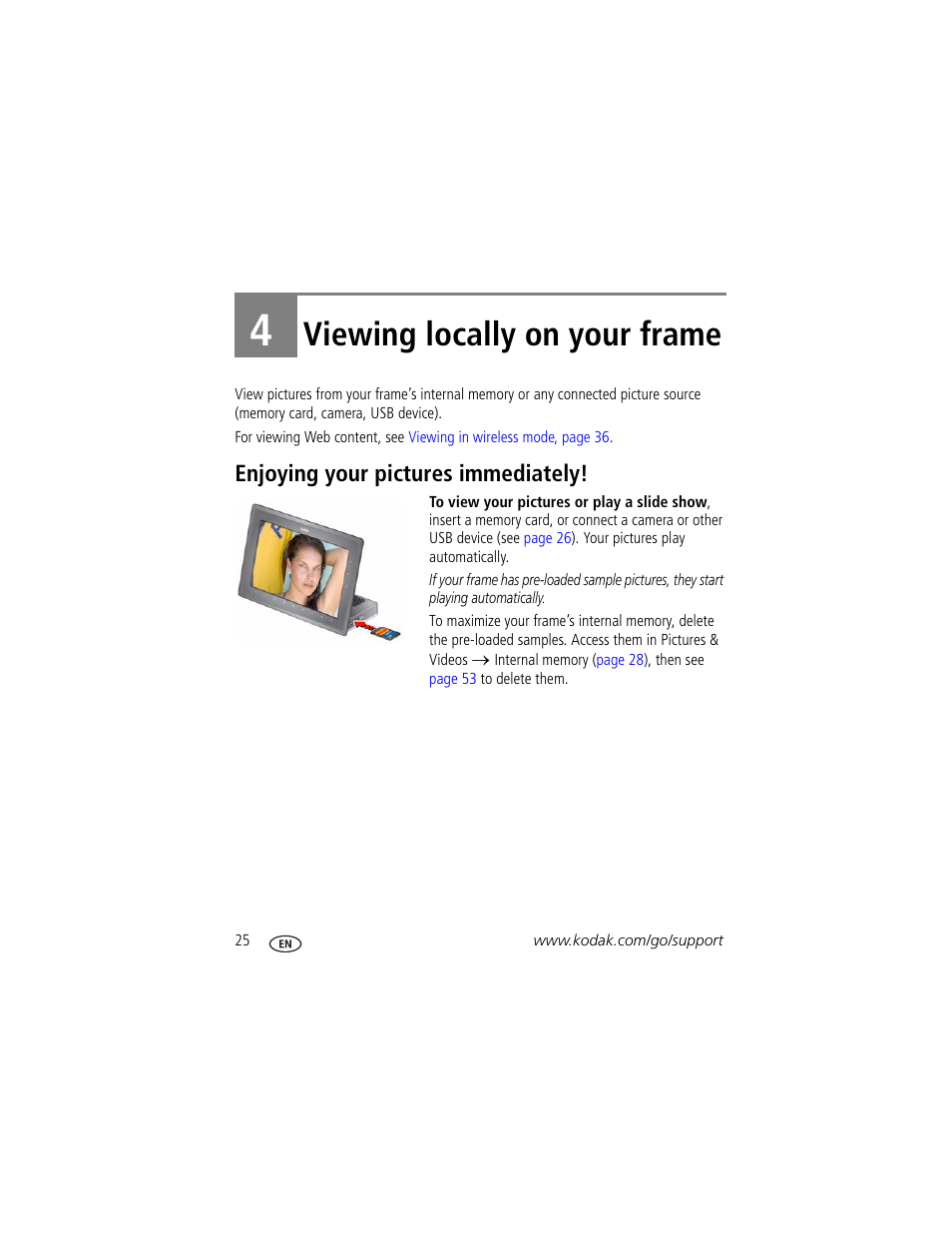 Viewing locally on your frame, Enjoying your pictures immediately, 4 viewing locally on your frame | Kodak Digital Photo Frame User Manual | Page 32 / 89