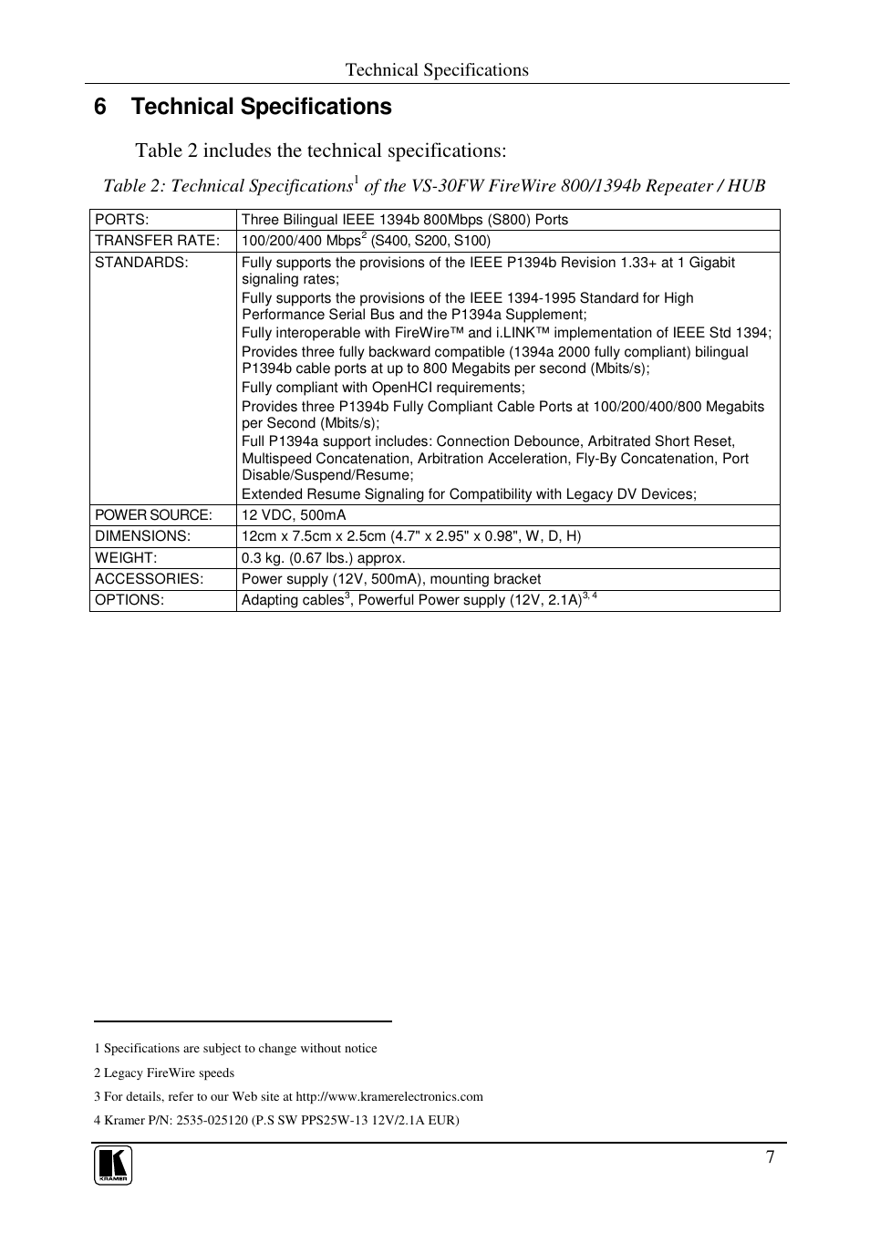 6 technical specifications, Table 2 includes the technical specifications, Technical specifications | Table 2: technical specifications | Kramer Electronics VS-30FW User Manual | Page 9 / 11