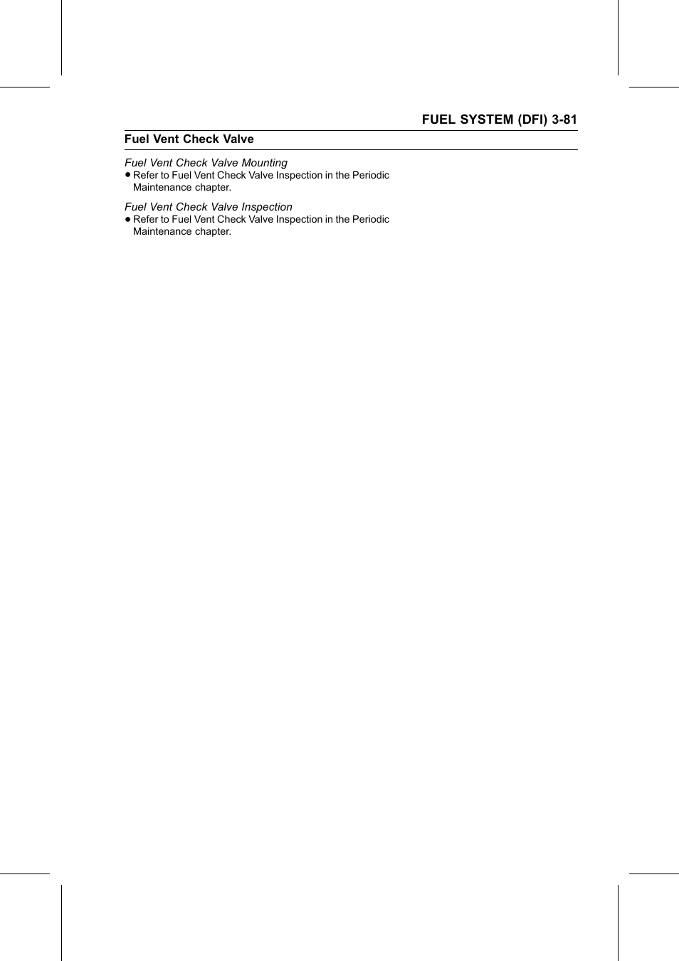 Fuel vent check valve mounting, Fuel vent check valve inspection, Fuel vent check valve | Kawasaki STX-15F User Manual | Page 135 / 438