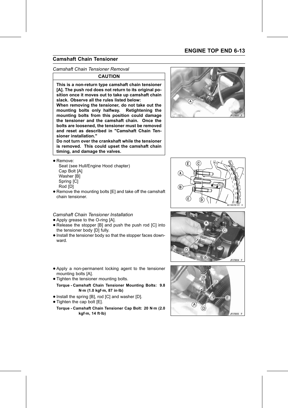 Camshaft chain tensioner removal, Camshaft chain tensioner installation, Torque | Camshaft chain tensioner, Camshaft chain | Kawasaki STX-15F User Manual | Page 191 / 438