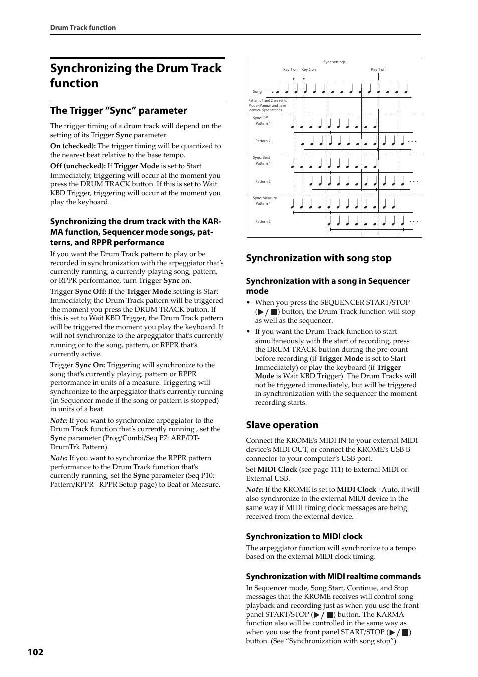 Synchronizing the drum track function, The trigger “sync” parameter, Synchronization with song stop | Slave operation, Synchronization with a song in sequencer mode, Synchronization to midi clock, Synchronization with midi realtime commands | KORG Krome music workstasion 61key User Manual | Page 106 / 142