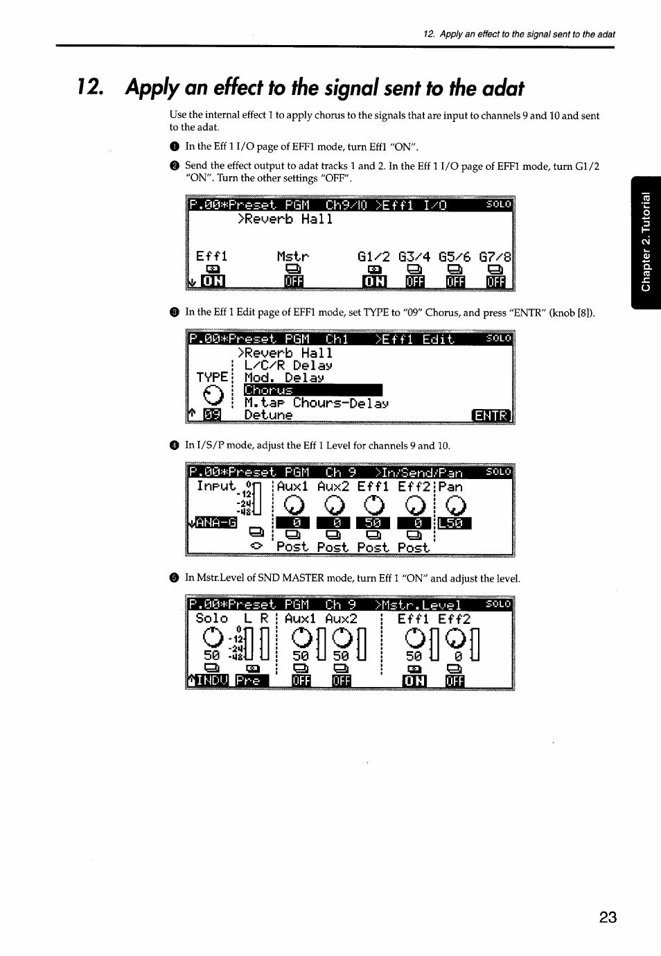 Apply an effect to the signal sent to the adat, Ip.00+preset pgm chi >effl edit sc, Reuerb hall ly'cy'r delay mod. delay | M.tap chours-delay detune, Input on iauxl aux2 effl eff2ipan, Q i ql q ql qi, O post post post post, Solo l r i auxl aux2, 50 u 50 o o | KORG Soundlink DRS REcording Console 168RC User Manual | Page 30 / 118