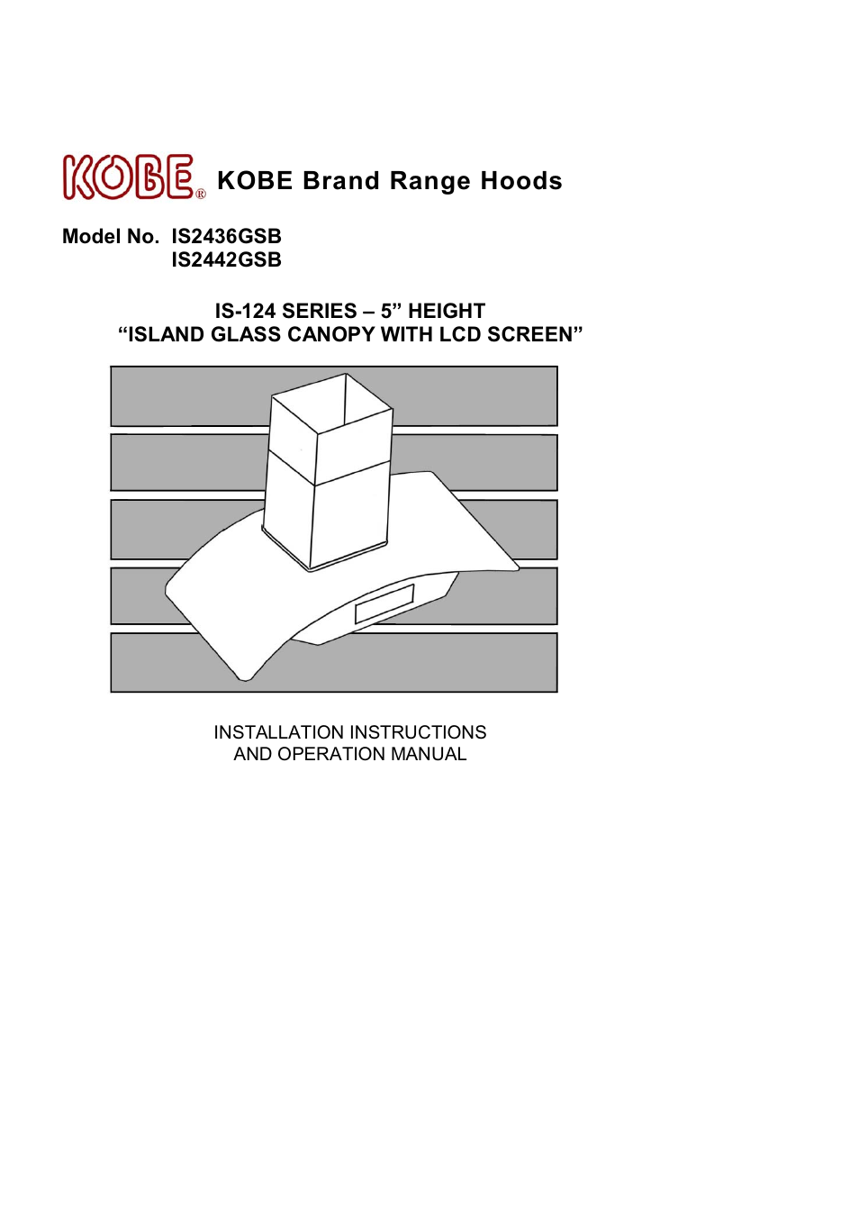 Kobe Range Hoods ISLAND GLASS CANOPY WITH LCD SCREEN IS2442GSB User Manual | 78 pages