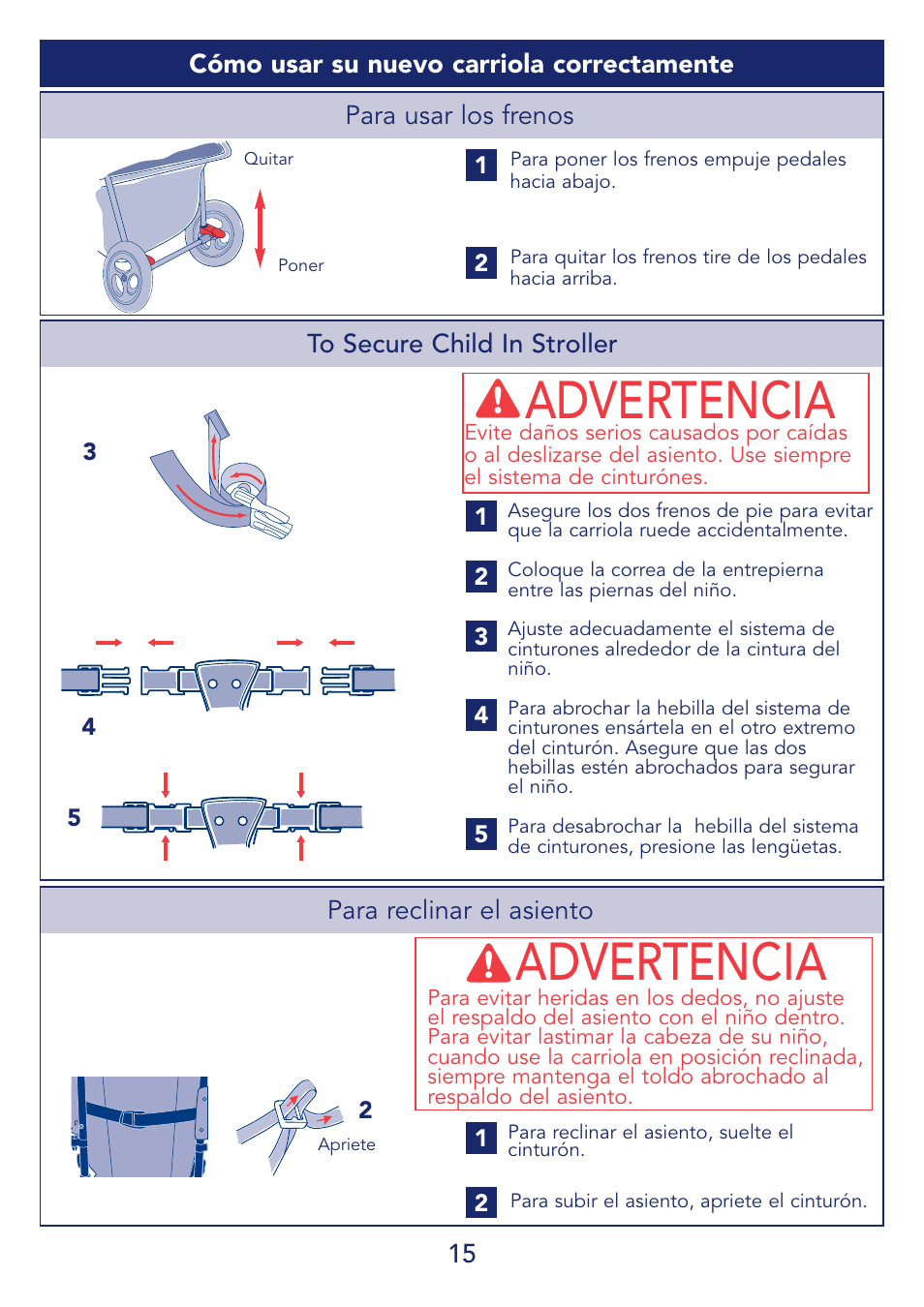 Advertencia, 15 to secure child in stroller, Cómo usar su nuevo carriola correctamente | Para reclinar el asiento, Para usar los frenos | Kolcraft S51-T User Manual | Page 15 / 28