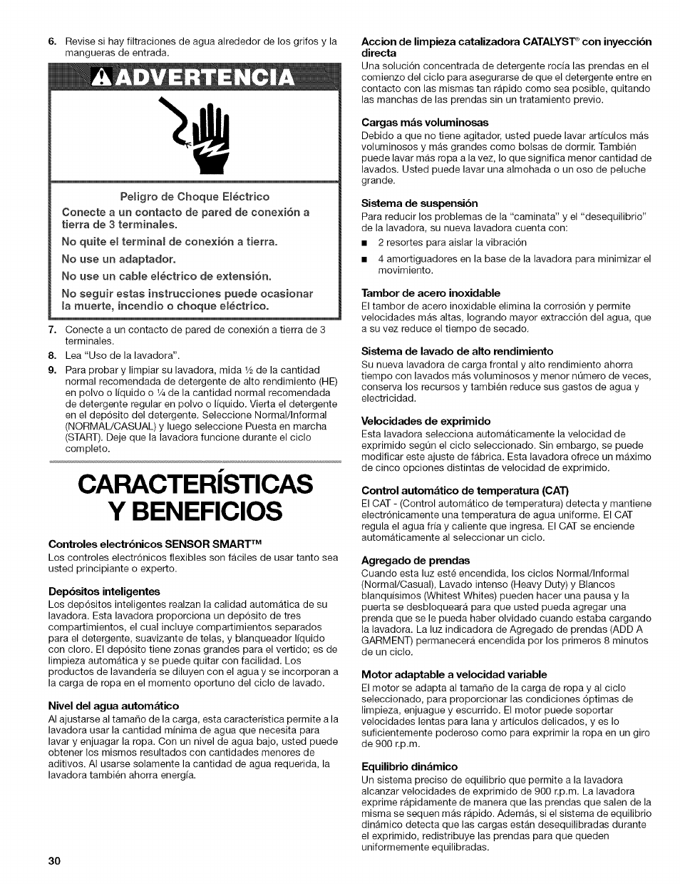 Controles electrónicos sensor smart, Depósitos inteligentes, Nivel del agua automático | Cargas más voluminosas, Sistema de suspensión, Tambor de acero inoxidable, Sistema de lavado de alto rendimiento, Velocidades de exprimido, Control automático de temperatura (cat), Agregado de prendas | Kenmore HE3 110 User Manual | Page 30 / 31
