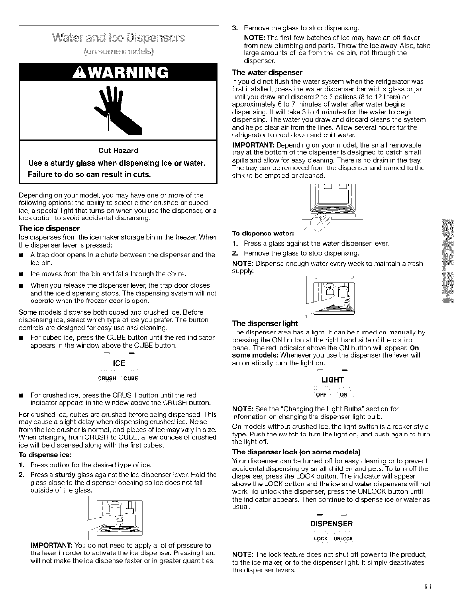 Awarning, Hie ice dispenser, The water dispenser | To dispense water, The dispenser light, Light, The dispenser lock (on some models), Dispenser, Lori some rnocieisl | Kenmore Coldspot 106 User Manual | Page 11 / 76