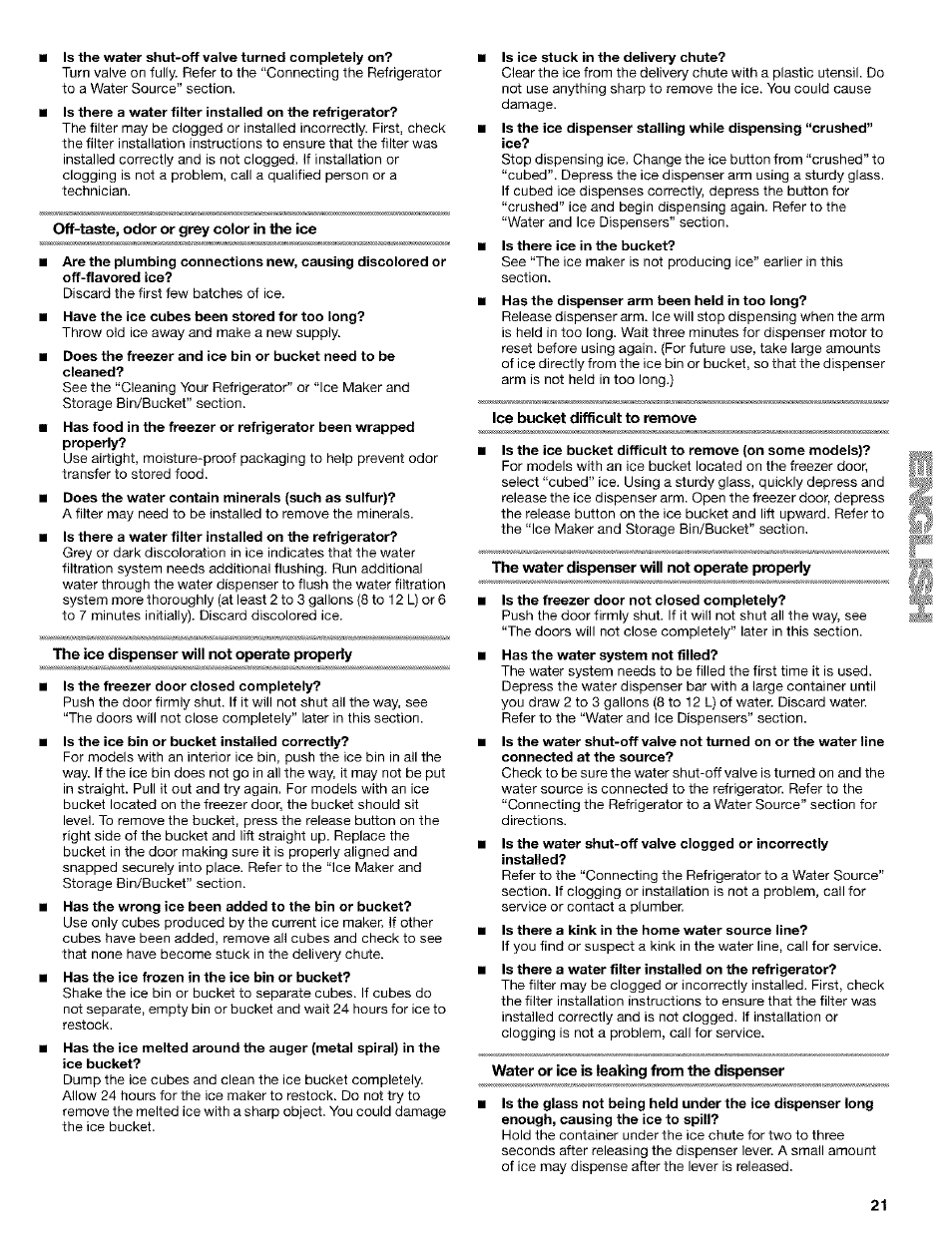 Off-taste, odor or grey color in die ice, The ice dispenser will not operate properly, Ice bucket difficult to remove | Hie water dispenser will not operate properly, Water or ice is lealdng from the dispenser | Kenmore Coldspot 106 User Manual | Page 21 / 76