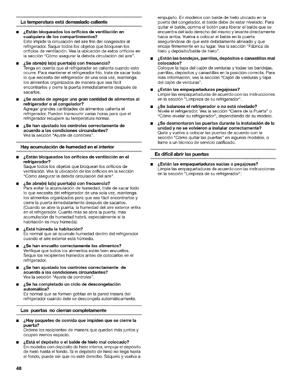 La temperatura está demasiado caliente, Hay acumulación de humedad en el interior, Las puertas no cierran completamente | Es difícil abrir las puertas | Kenmore Coldspot 106 User Manual | Page 48 / 76