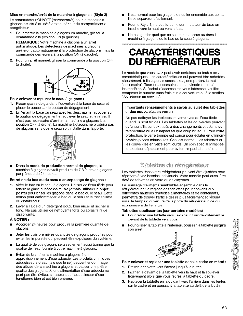 Pour enlever et replacer le seau à glaçons, Dans le mode de production normal de glaçons, la, À noter | Caracteristiques, Du réfrigérateur, Tablettes coulissantes (sur certains modèles), Caracteristiques du réfrigérateur | Kenmore Coldspot 106 User Manual | Page 63 / 76