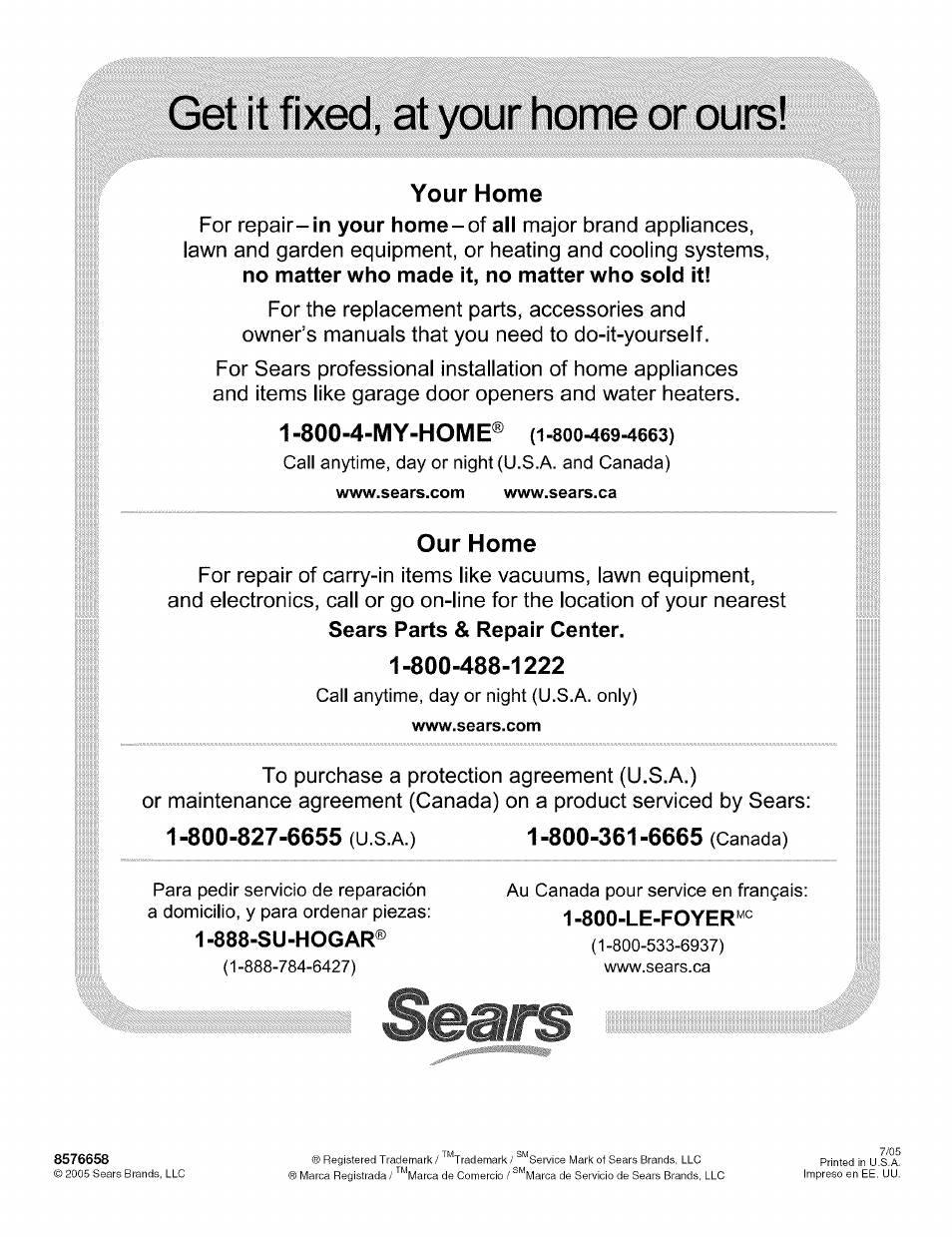 Your home, Our home, 800-827-6655 (u.s.a.) 1 -800-361 -6665 (canada) | Get it fixed, at your home or ours, 800-4-my-home | Kenmore 110.8509# User Manual | Page 60 / 60