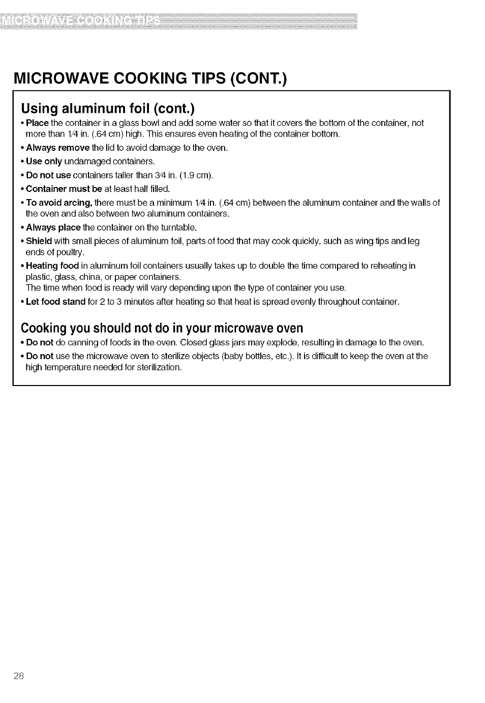 Microwave cooking tips (cont.), Using aluminum foil (cont.), Cooking you should not do in your microwave oven | Kenmore 721.80019 User Manual | Page 28 / 32