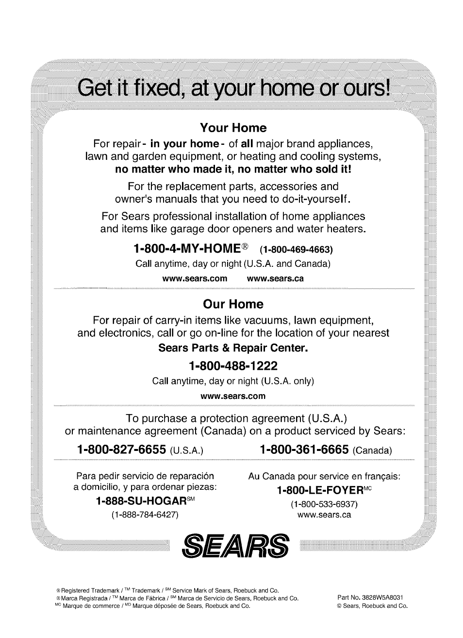 888-su-hogar, Get it fixed, at your home or ours, Your home | 800-4-my-home, Our home | Kenmore 721.80019 User Manual | Page 32 / 32