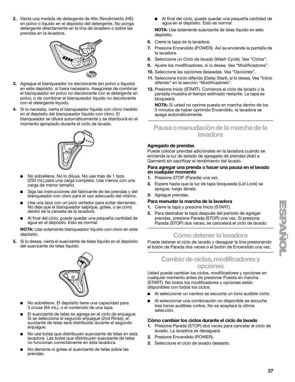 Pausa o reanudación de la marcha de la lavadora, Cómo detener la lavadora, Cambio de ciclos, modificadores y opciones | Kenmore elite 2709 User Manual | Page 37 / 76