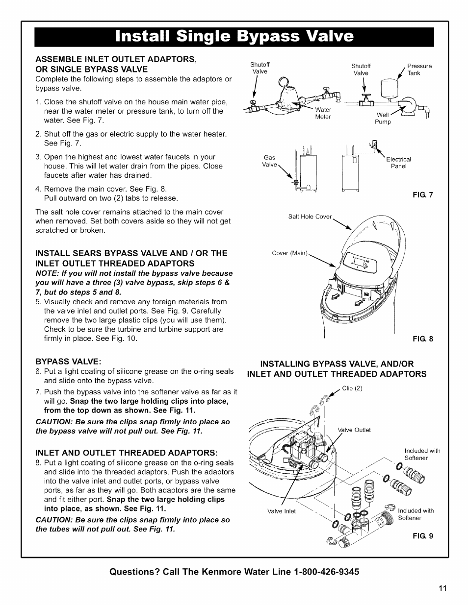 Install single bypass valve, Assemble inlet outlet adaptors, Or single bypass valve | Fig. 7, Fig. 8, Bypass valve, Inlet and outlet threaded adaptors | Kenmore INTELLISOFT 420 SERIES 625.38426 User Manual | Page 11 / 52