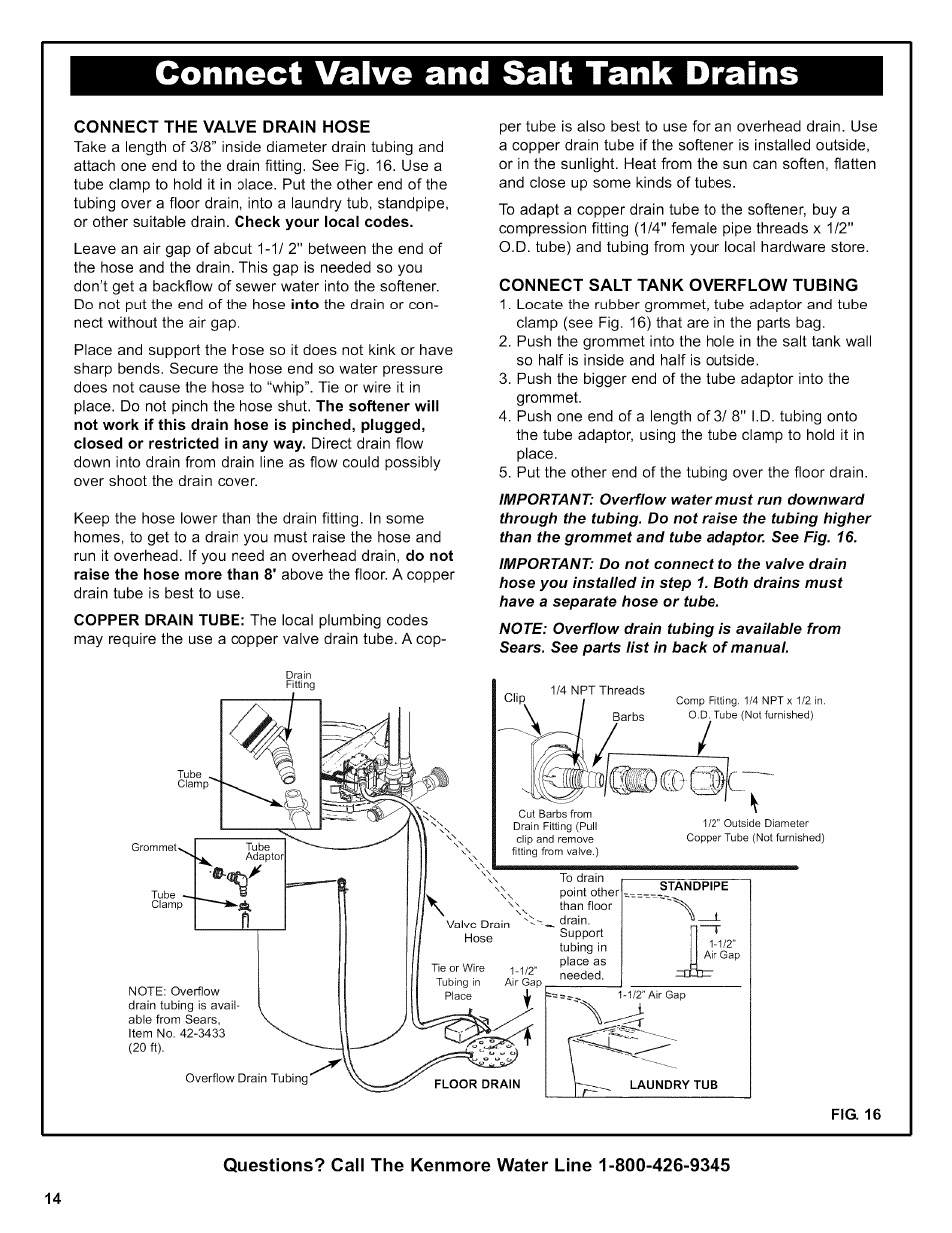 Connect valve and salt tank drains, Connect the valve drain hose, Connect salt tank overflow tubing | Fig. 16 | Kenmore INTELLISOFT 420 SERIES 625.38426 User Manual | Page 14 / 52