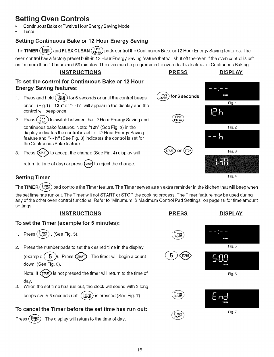 Setting oven controls, Setting continuous bake or 12 hour energy saving, Instructions | Setting timer, Press, Display, To set the timer (example for 5 minutes), Continuous bake or 12 hour energy saving mode, Setting cook time, Setting convection roast | Kenmore 790.7946 User Manual | Page 16 / 40