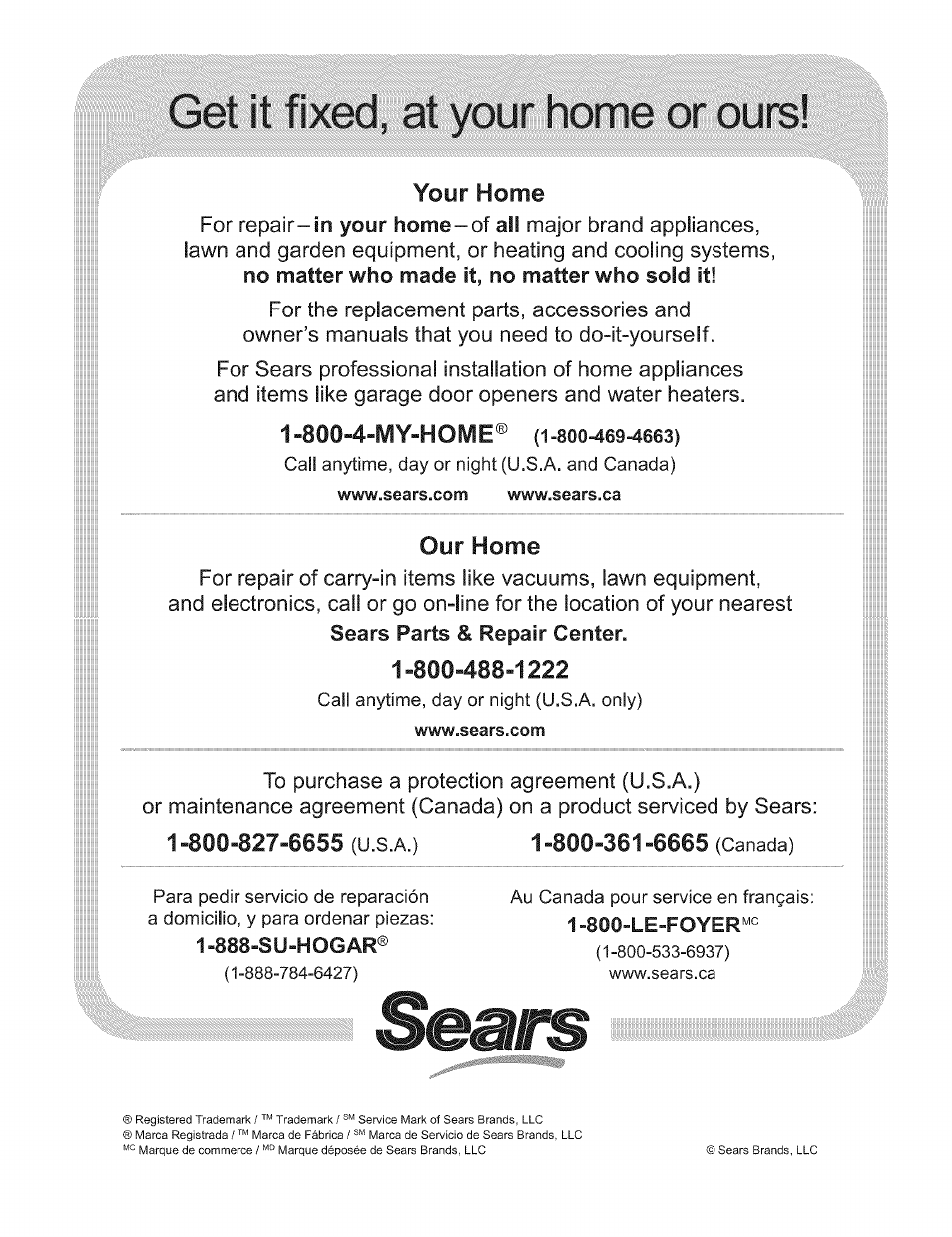 Your home, 800"4“iviy=-home® {1-800^69=4663), Our home | Get it | Kenmore 790.7946 User Manual | Page 40 / 40