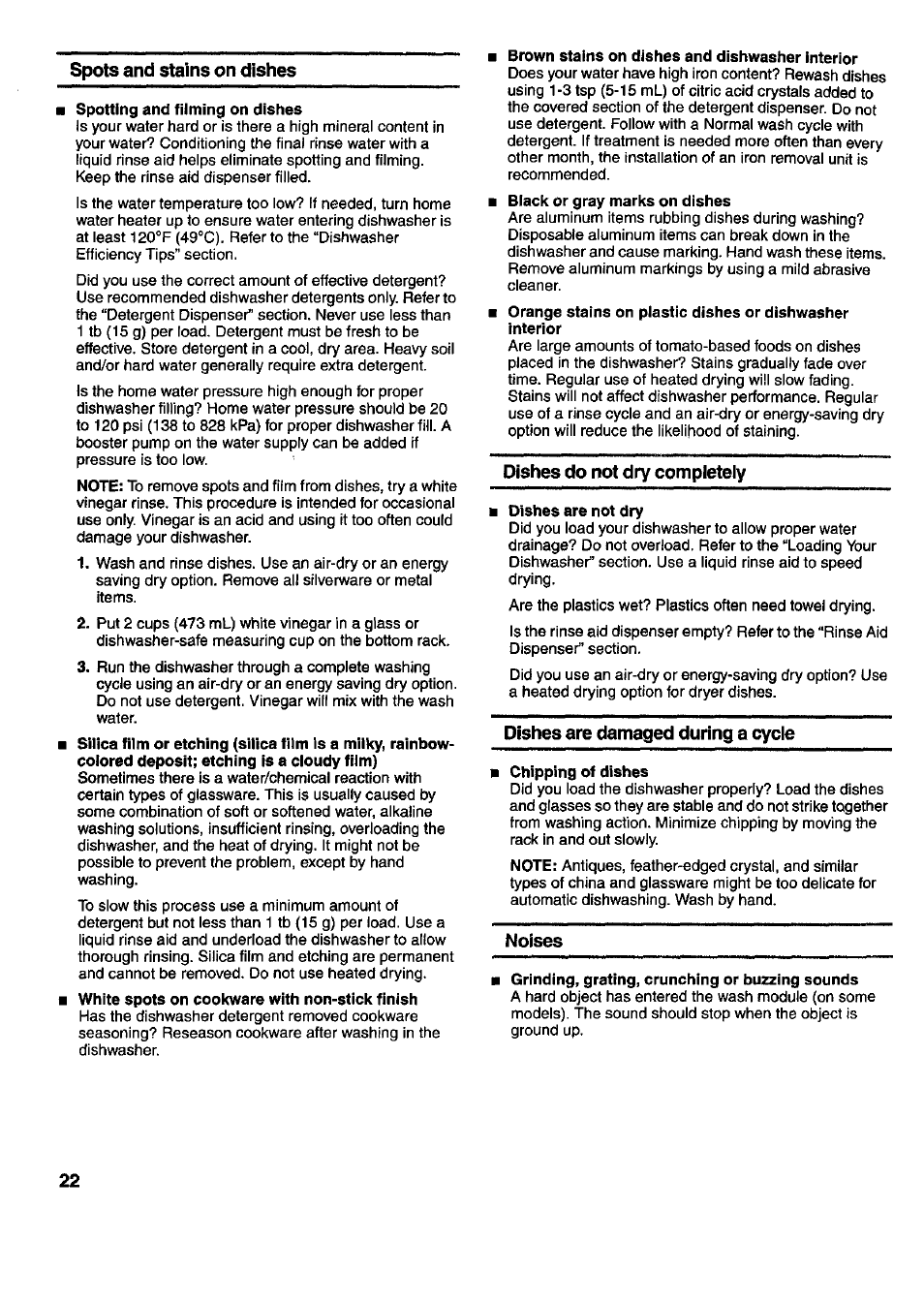 Spots and stains on dishes, Spotting and filming on dishes, Brown stains on dishes and dishwasher interior | Dishes do not dry completely, Dishes are not dry, Dishes are damaged during a cycle, I chipping of dishes, Noises, I grinding, grating, crunching or buzzing sounds | Kenmore 790.16777 User Manual | Page 22 / 23