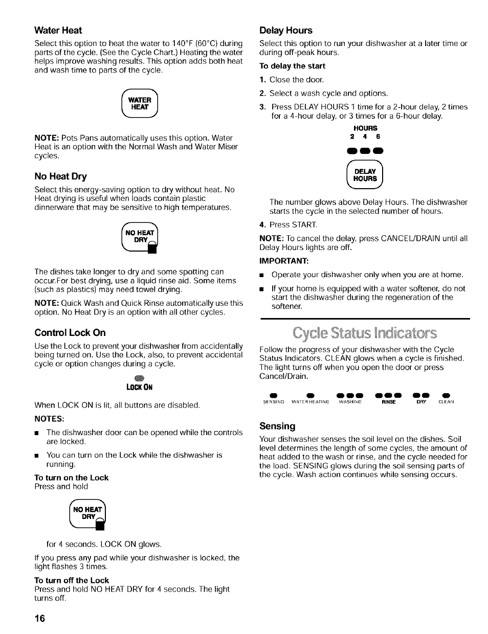 Water heat, No heat dry, Delay hours | Important, Control lock on, Notes, To turn on the lock, Sensing, To turn off the lock | Kenmore 665.16819 User Manual | Page 16 / 72