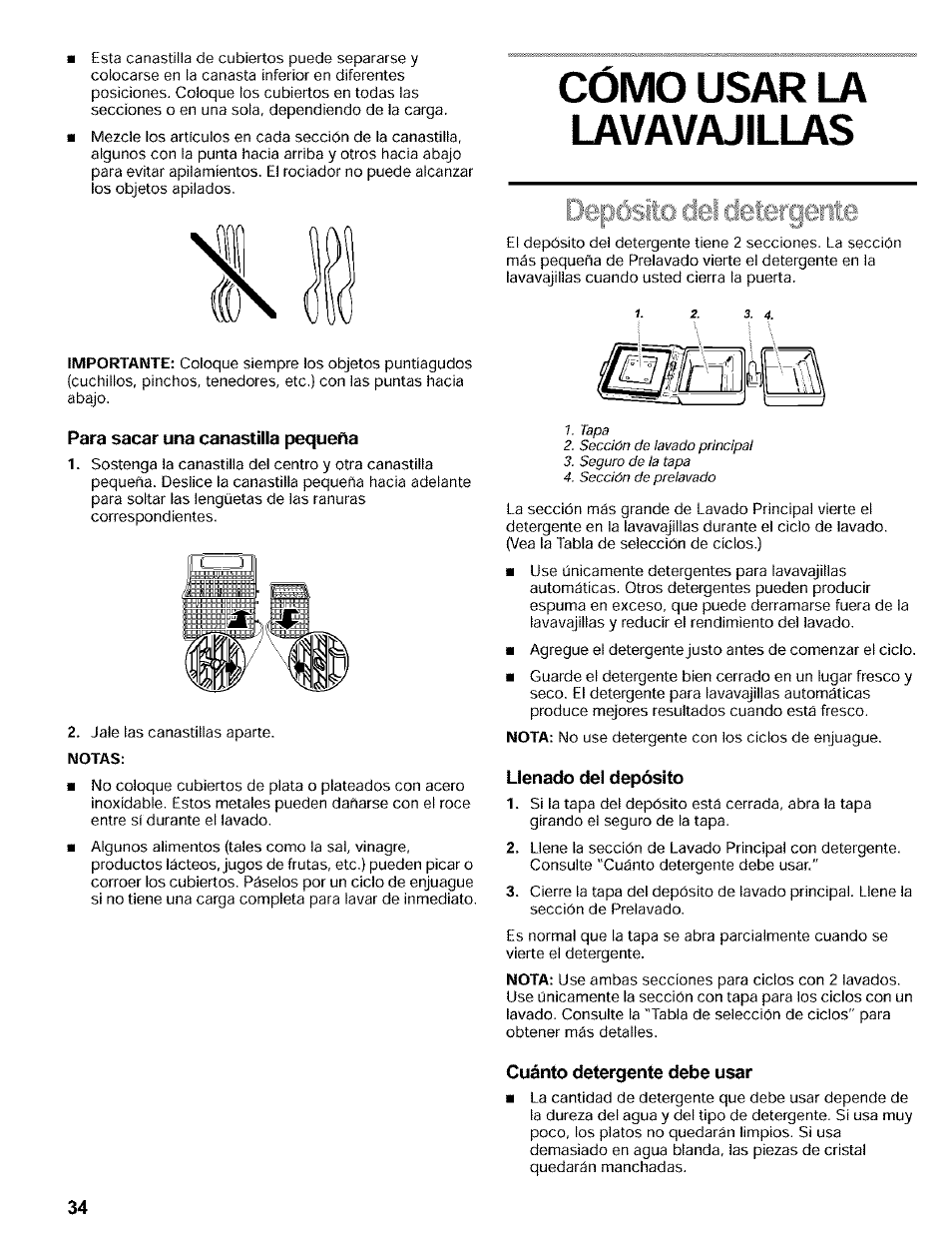 Cómo usar la, Para sacar una canastilla pequeña, Llenado del depósito | Cuánto detergente debe usar, I дудуд iii i д | Kenmore 665.16819 User Manual | Page 34 / 72