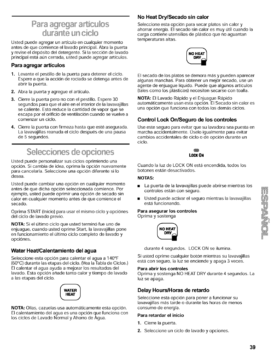 Para agregar artículos, Water heaiycaientamiento del agua, No heat dry/secado sin calor | Control lock on/seguro de los controles, Notas, Para abrir los controles, Delay hours/horas de retardo, Para retardar el inicio | Kenmore 665.16819 User Manual | Page 39 / 72