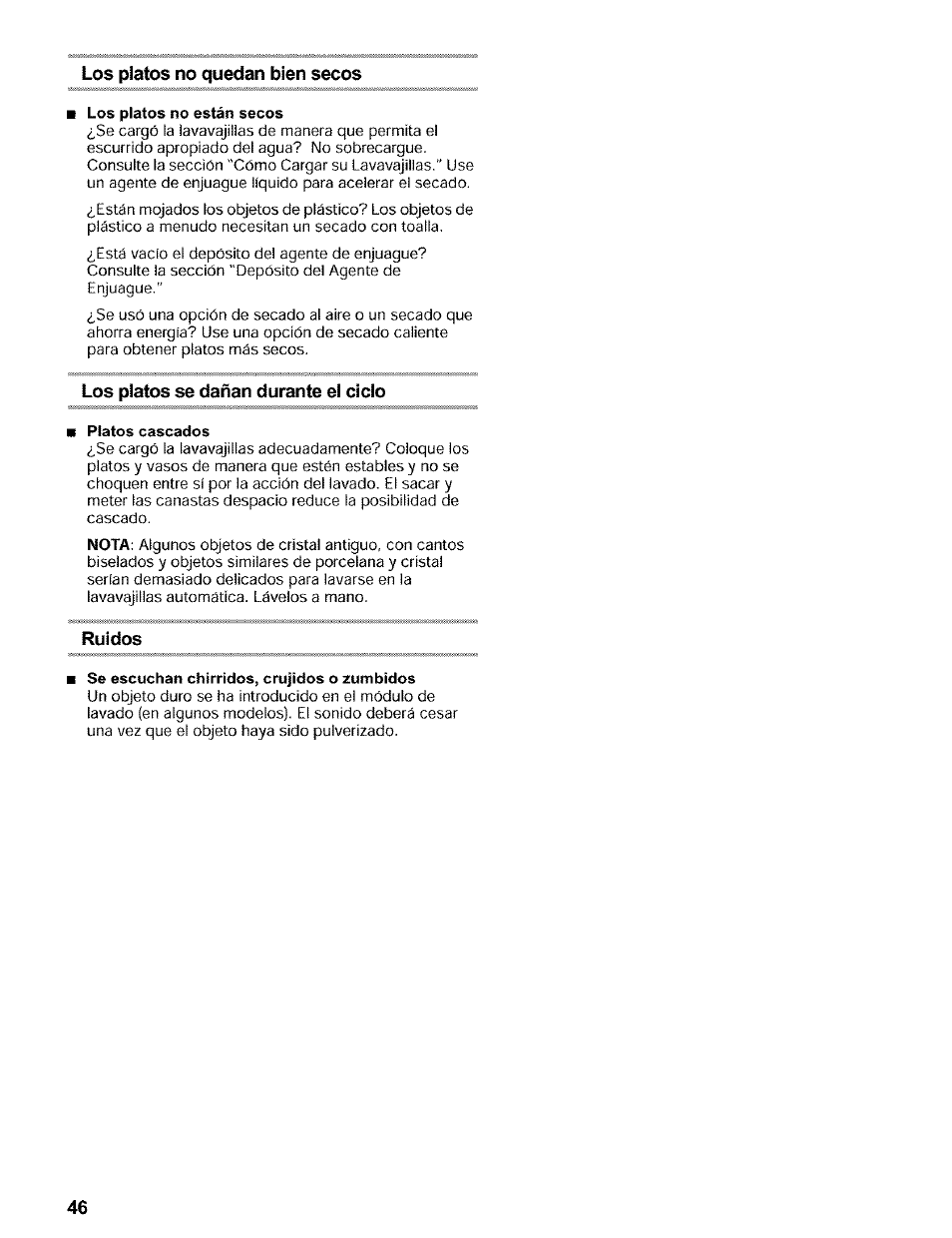 Los platos no quedan bien secos, Los platos no están secos, Los platos se dañan durante el ciclo | Platos cascados, Ruidos, Se escuchan chirridos, crujidos o zumbidos | Kenmore 665.16819 User Manual | Page 46 / 72