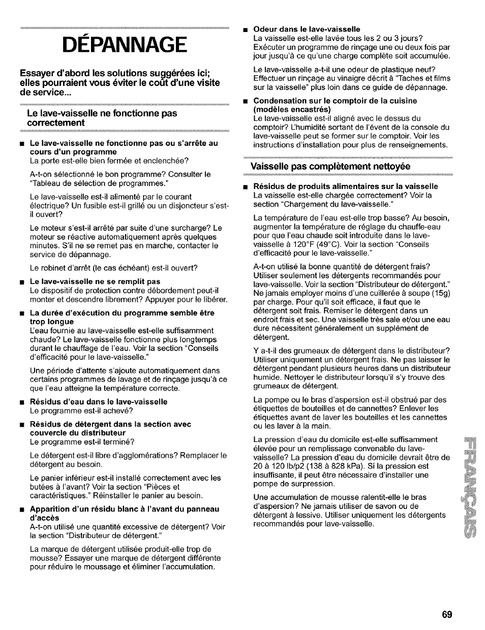 Dépannage, Le lave-vaisselle ne fonctionne pas correctement, Résidus d’eau dans le lave-vaisselle | Odeur dans le lave-vaisselle, Vaisselle pas complètement nettoyée, Résidus de produits alimentaires sur la vaisselle | Kenmore 665.16819 User Manual | Page 69 / 72