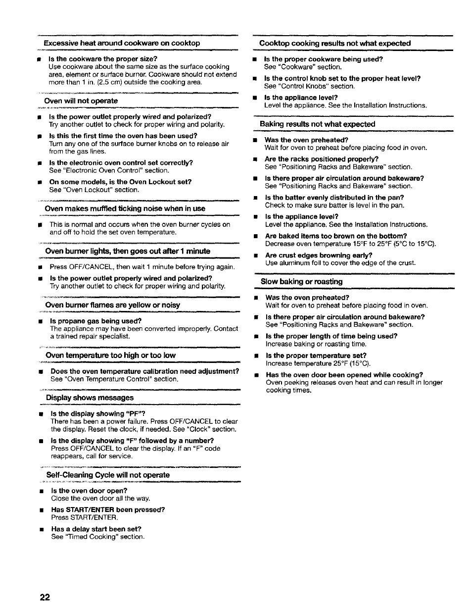 Excessive heat around cookware on cooktop, Oven will not operate, Oven makes muffled ticking noise when in use | Oven burner lights, then goes out after 1 minute, Oven burner flames are yellow or noisy, Oven temperature too high or too low, Display shows messages, Self-cleaning cycle will not operate, Cooktop cooking results not what expected, Baking results not what expected | Kenmore 665.75022 User Manual | Page 22 / 23