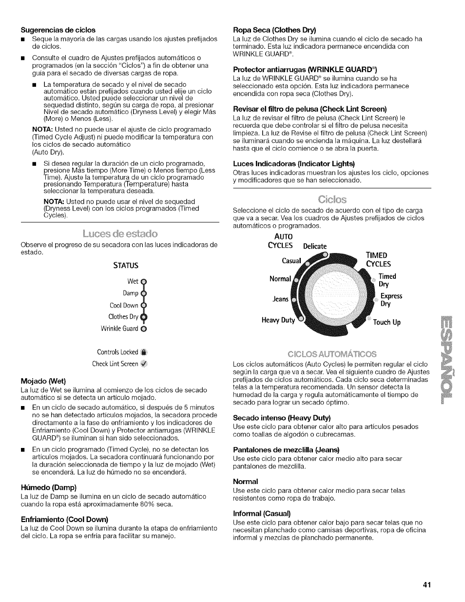 Sugerencias de ciclos, Status, Ropa seca (clothes dry) | Protector antiarrugas (wrinkle guard®), Revisar el filtro de pelusa (check lint screen), Luces indicadoras (indicator lights), Timed, Mojado (wet), Húmedo (damp), Enfriamiento (cooi down) | Kenmore HE2 110.9758 User Manual | Page 41 / 48