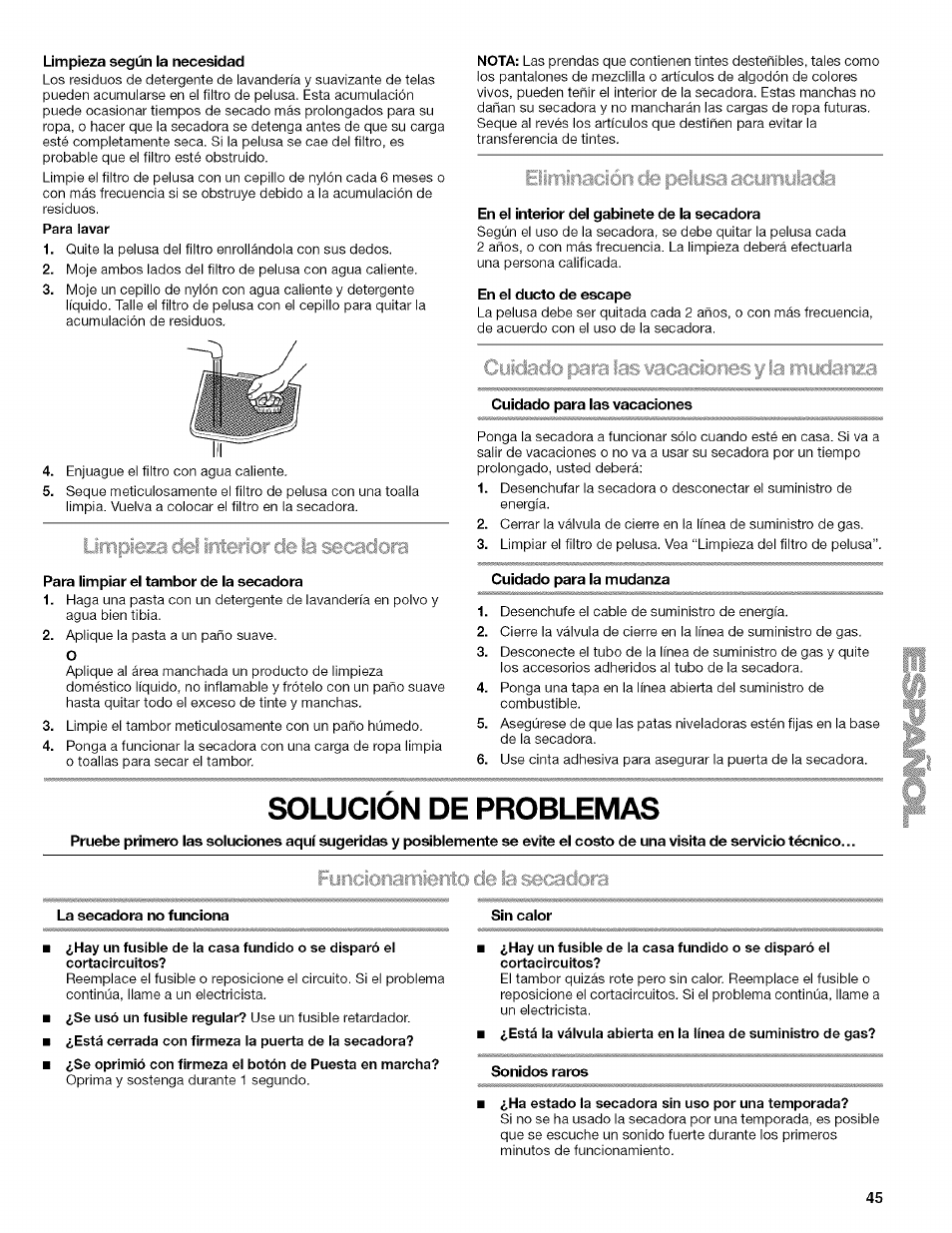 Limpieza según la necesidad, En el interior del gabinete de la secadora, En el ducto de escape | Cuidado para las vacaciones, Para limpiar el tambor de la secadora, Cuidado para la mudanza, La secadora no funciona, Sonidos raros, Ha estado la secadora sin uso por una temporada, Conexión del ducto de escape | Kenmore HE2 110.9758 User Manual | Page 45 / 48