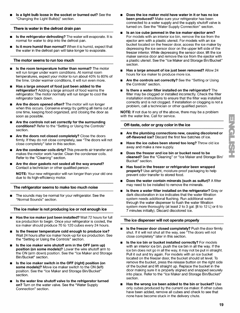 There is water in the defrost drain pan, The motor seems to run too much, The refrigerator seems to make too much noise | Off-taste, odor or gray color in the ice, The ice dispenser will not operate properly | Kenmore 2220695 User Manual | Page 19 / 24