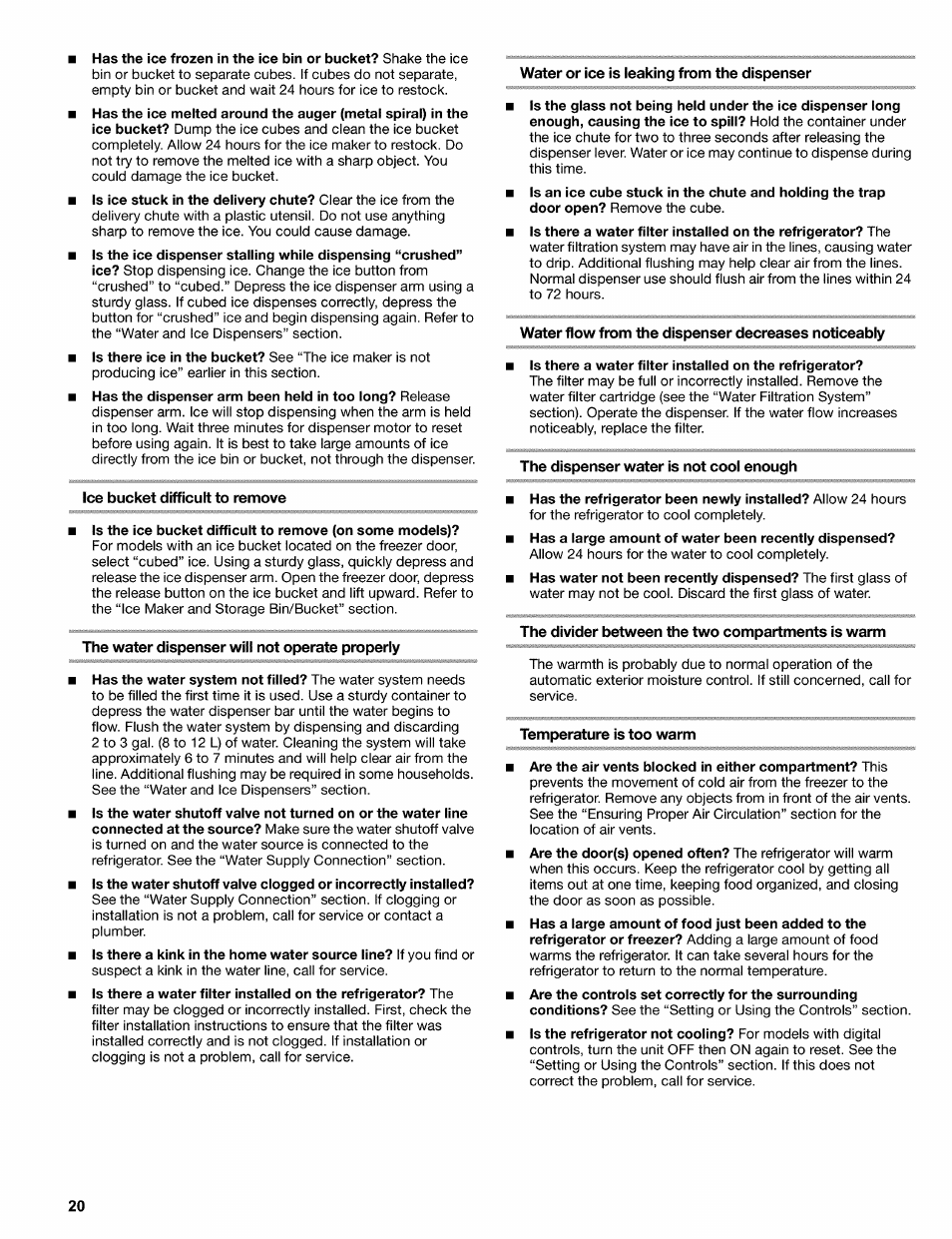 Ice bucket difficult to remove, Water or ice is leaking from the dispenser, The water dispenser will not operate properly | Water flow from the dispenser decreases noticeably, The dispenser water is not cool enough, The divider between the two compartments is warm, Temperature is too warm | Kenmore 2220695 User Manual | Page 20 / 24