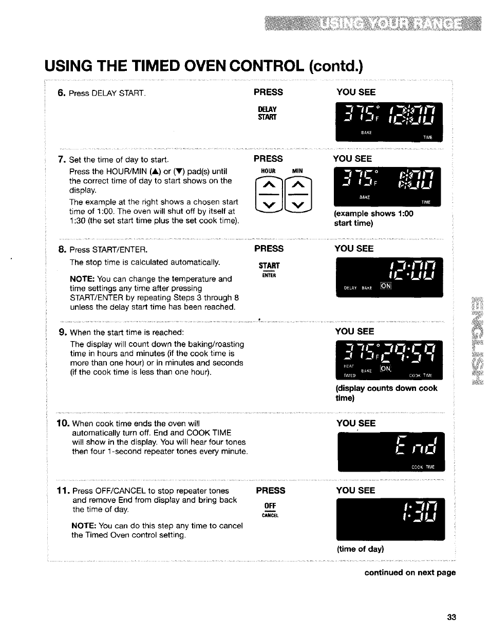 Example shows 1:00 start time), Press, You see | Tj-nn, L -uu, Display counts down cook time), Time of day), I-jtu, Using the timed oven control (contd.), Continued on next page | Kenmore Sens-A-Clean 665.95829 User Manual | Page 33 / 50