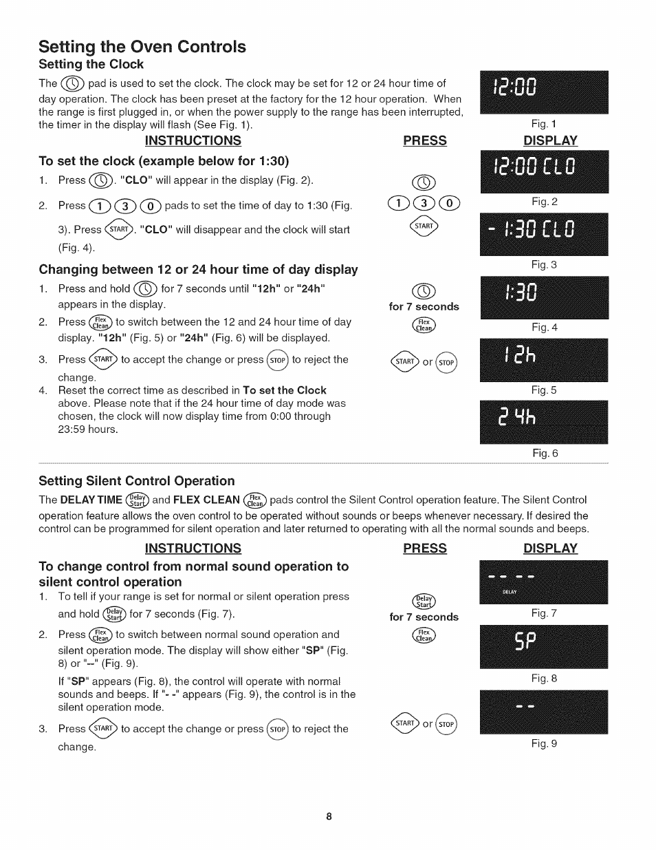 Instructions, To set the clock (example below for 1:30), Changing between 12 or 24 hour time of day display | Ic-uu, Setting silent control operation, Press, For 7 seconds, Display, I j - n n, Setting the oven controls | Kenmore 790.4802 User Manual | Page 8 / 36