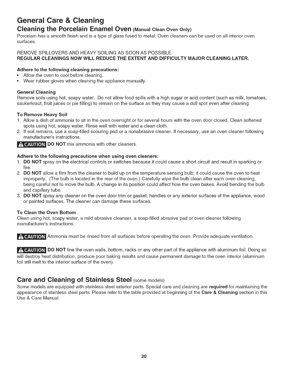 Adhere to the following cleaning precautions, General cleaning, To remove heavy soil | To clean the oven bottom, Care and cleaning of stainless steel (some models), General care & cleaning -21, General care & cleaning, Cleaning the porcelain enamel oven, Care and cleaning of stainless steel | Kenmore 790.4773 User Manual | Page 20 / 24