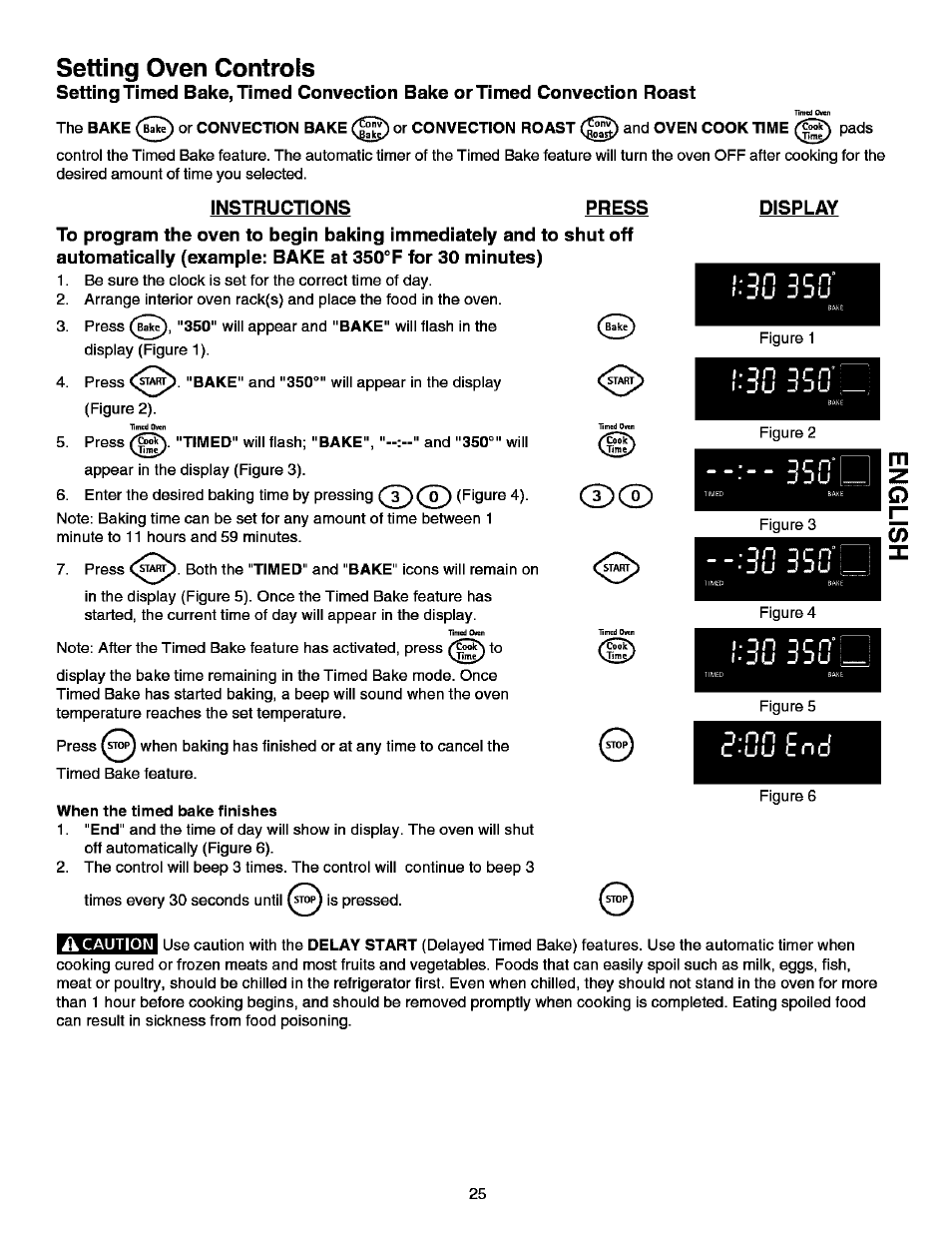 Or convection roast, Instructions press, When the timed bake finishes | Acaution, Display, Setting oven controls, N n c „ j, E n d, Ou j ju, C-uu | Kenmore ELITE 790.99613 User Manual | Page 25 / 45