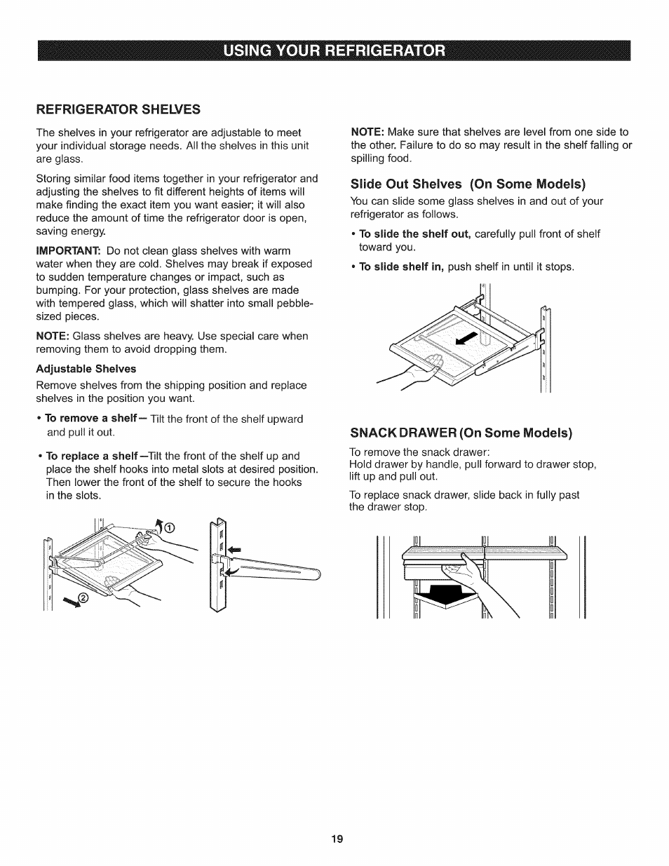 Slide out shelves (on some models), Snack drawer (on some models), Using your refrigerator | Kenmore 795.7937 User Manual | Page 19 / 32