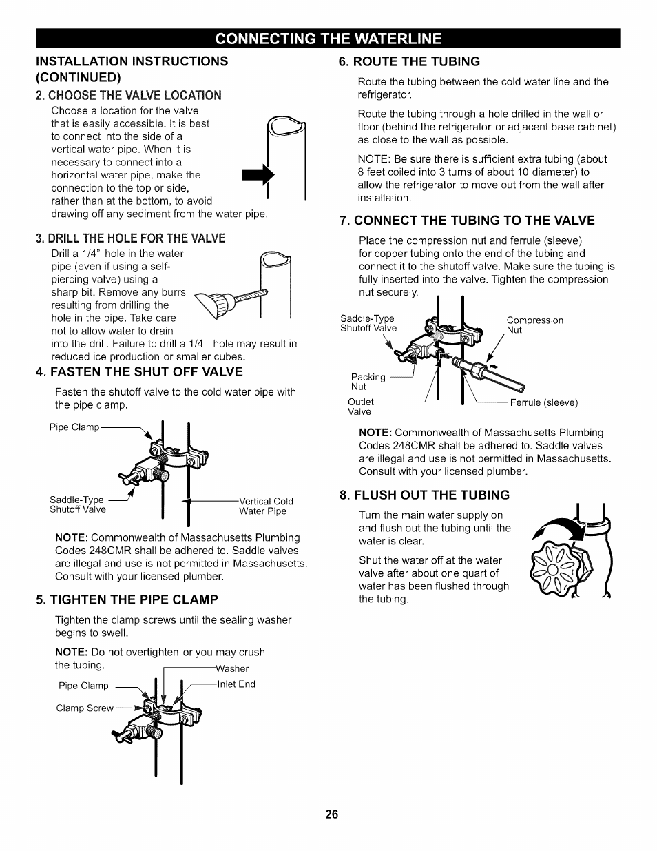 Installation instructions (continued), Choose the valve location, Drill the hole for the valve | Fasten the shut off valve, Tighten the pipe clamp, Route the tubing, Connect the tubing to the valve, Flush out the tubing, Connecting the waterline | Kenmore 795.7937 User Manual | Page 26 / 32