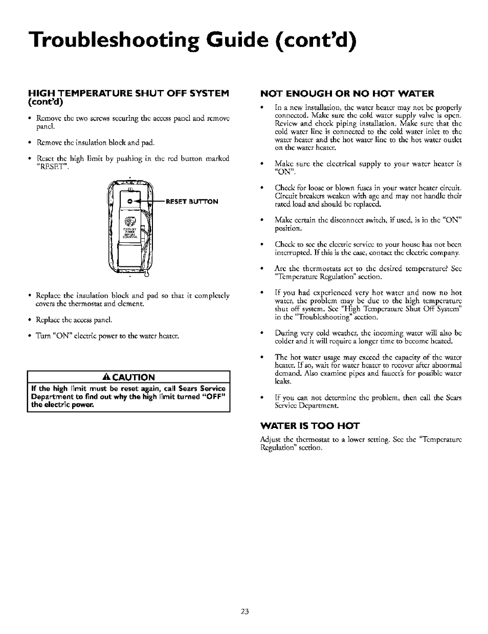 Troubleshooting, High temperature shut off system, Cont’d) | Not enough or no hot water, Water is too hot, Troubleshooting (cont*d) | Kenmore POWER MISER 153.32154 User Manual | Page 23 / 32