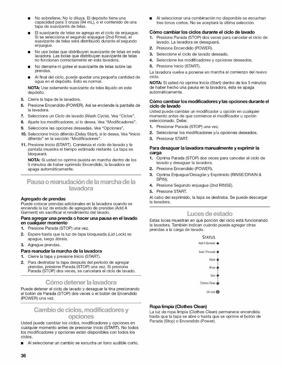 Agregado de prendas, Para reanudar la marcha de la lavadora, Cómo cambiar los ciclos durante el ciclo de lavado | Ropa limpia (clothes clean), Pausa o reanudación de ia marcha de ia iavadora | Kenmore OASIS 110.2807 User Manual | Page 36 / 76