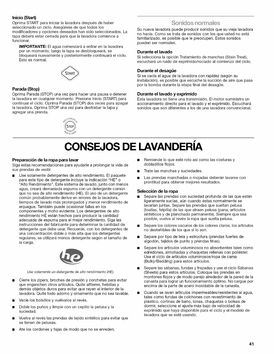 Inicio (start), Parada (stop), Durante el lavado | Durante el desagüe, Durante el lavado y exprimido, Consejos de lavanderia, Preparación de la ropa para lavar, Selección de la ropa, Consejos de lavandería | Kenmore OASIS 110.2807 User Manual | Page 41 / 76