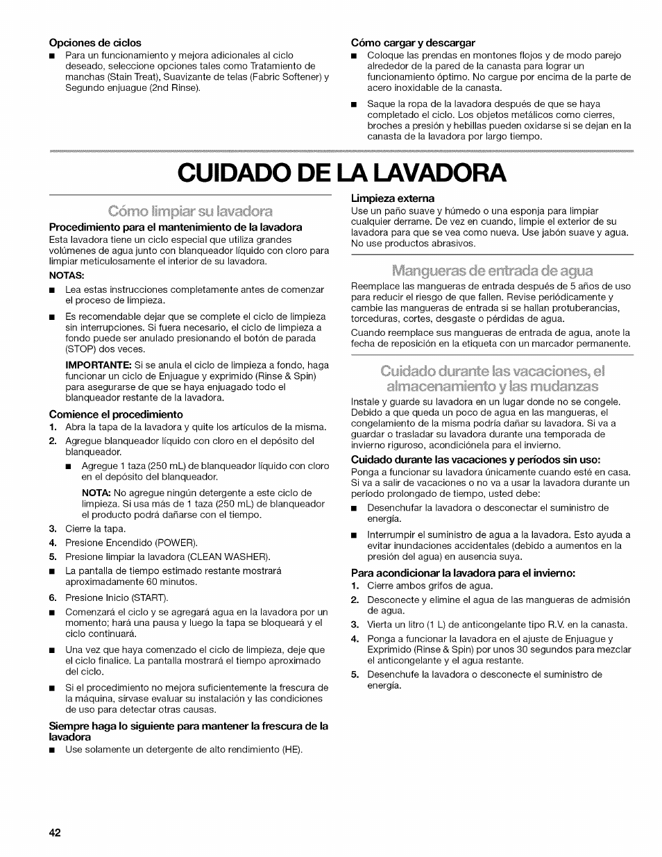 Opciones de ciclos, Cómo cargar y descargar, Cuidado de la lavadora | Procedimiento para el mantenimiento de la lavadora, Comience el procedimiento, Limpieza externa, Cuidado durante las vacaciones y períodos sin uso, Para acondicionar la lavadora para el invierno | Kenmore OASIS 110.2807 User Manual | Page 42 / 76