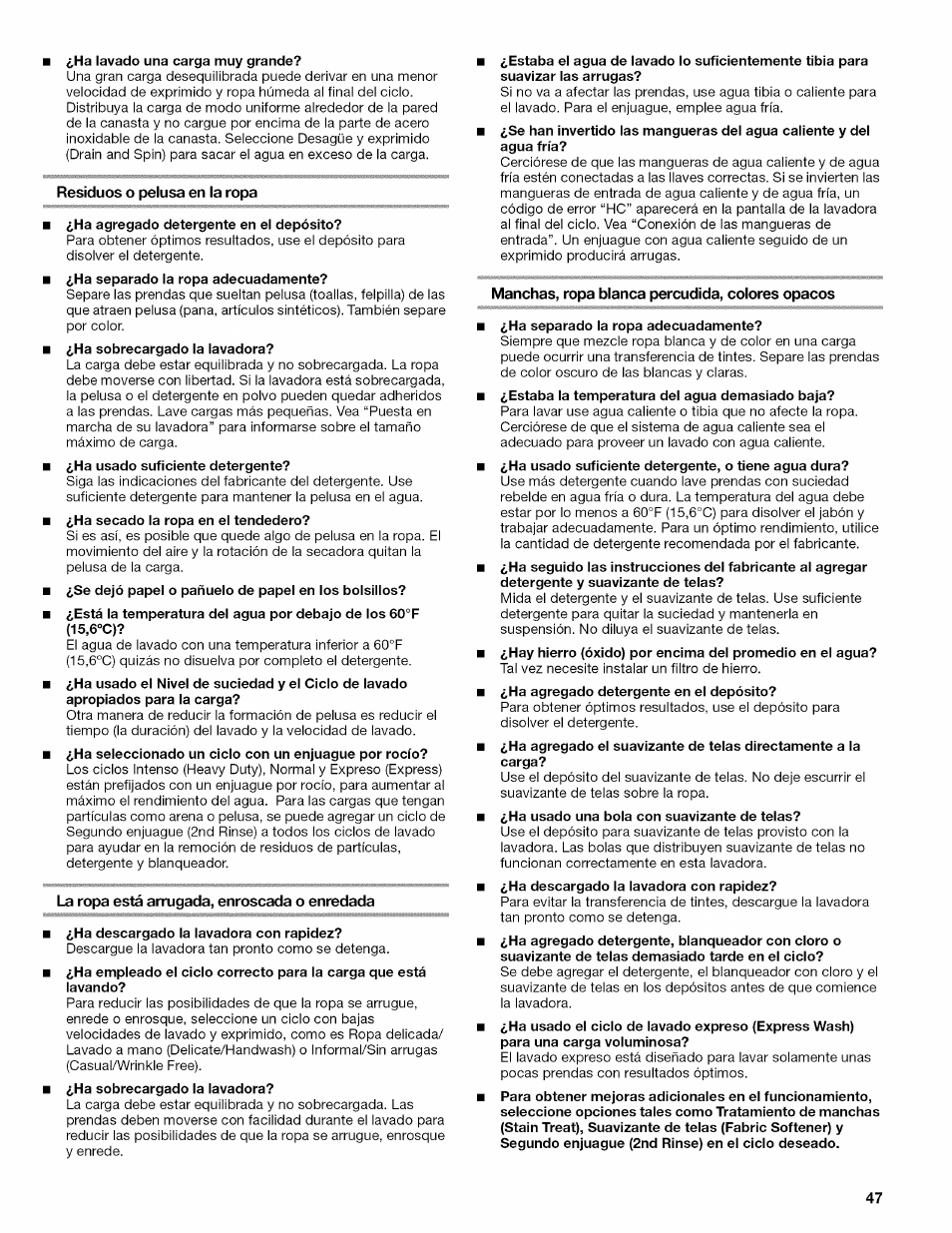 Residuos o pelusa en la ropa, La ropa está arrugada, enroscada o enredada, Manchas, ropa blanca percudida, colores opacos | Kenmore OASIS 110.2807 User Manual | Page 47 / 76