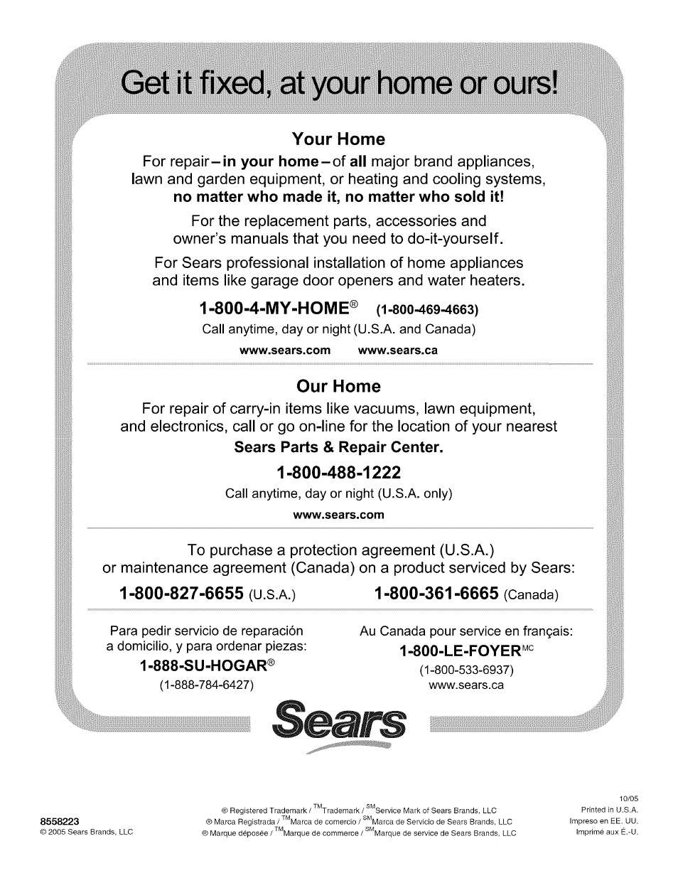 Get it fixed, at your home or ours, Your home, No matter who made it, no matter who sold it | 800-4-my-home, Our home, 888-su-hogar, 800-le-foyer | Kenmore 665.1703 User Manual | Page 64 / 64